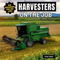 Harvesters on the Job
