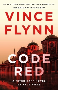 Code Red: A Mitch Rapp Novel by Kyle Mills