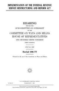Implementation of the Internal Revenue Service Restructuring and Reform Act