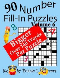 Number Fill-In Puzzles, Volume 6, 90 Puzzles