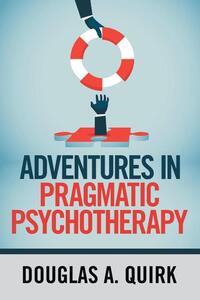 Adventures in Pragmatic Psychotherapy