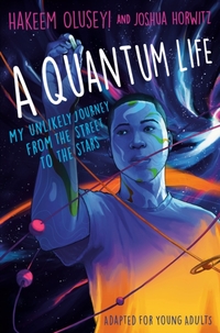 A Quantum Life (Adapted for Young Adults)