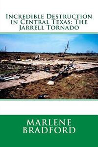 Incredible Destruction in Central Texas: The Jarrell Tornado