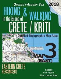 Hiking & Walking in the Island of Crete/Kriti Map 3 (East) Detailed Topographic Map Atlas 1