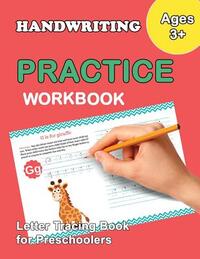 Letter Tracing Book for Preschoolers: Trace Letters Of The Alphabet and Number: Preschool Practice Handwriting Workbook: Pre K, Kindergarten and Kids