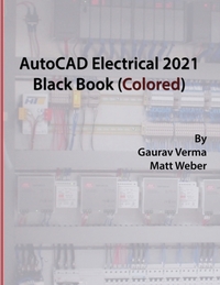 AutoCAD Electrical 2021 Black Book (Colored)