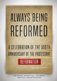 Always Being Reformed