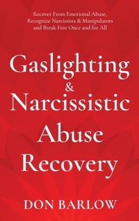Gaslighting & Narcissistic Abuse Recovery