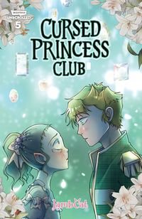 Cursed Princess Club, Vol. 5: A Webtoon Unscrolled Graphic Novel