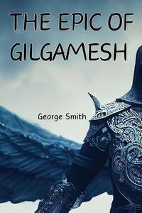 The Epic of Gilgamesh