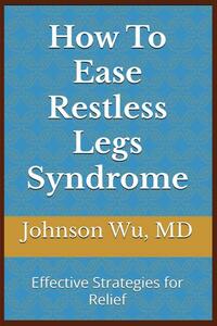 How To Ease Restless Legs Syndrome