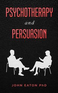 Psychotherapy and Persuasion