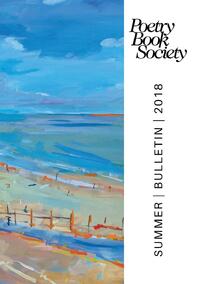 Poetry Book Society Summer 2018 Bulletin