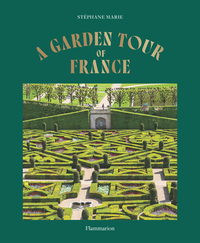 A Garden Tour of France