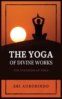 The Yoga of Divine Works
