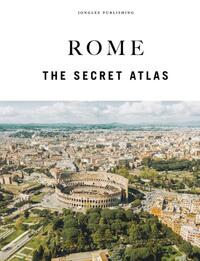 Rome - The Secret Atlas