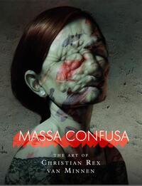 Massa Confusa: The Art of Christian Rex van Minnen