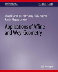 Applications of Affine and Weyl Geometry