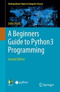A Beginners Guide to Python 3 Programming