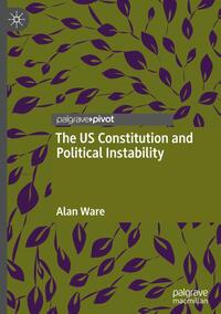 The US Constitution and Political Instability