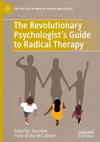 The Revolutionary Psychologist’s Guide to Radical Therapy