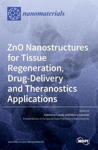 ZnO Nanostructures for Tissue Regeneration, Drug-Delivery and Theranostics Applications