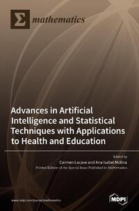 Advances in Artificial Intelligence and Statistical Techniques with Applications to Health and Education