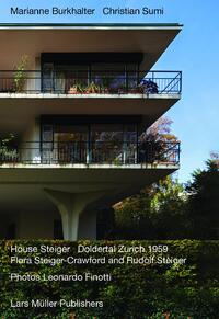 House Steiger Doldertal Zurich 1959: Flora Steiger-Crawford and Rudolf Steiger