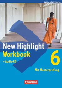New Highlight 6: 10. Schuljahr. Workbook mit Lieder-/Text-CD. Baden-Württemberg