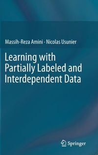 Learning with Partially Labeled and Interdependent Data
