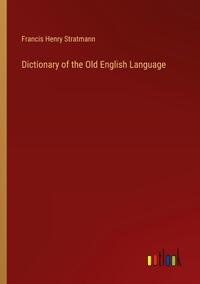 Dictionary of the Old English Language
