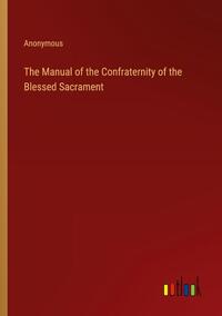 The Manual of the Confraternity of the Blessed Sacrament