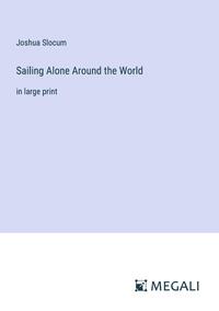 Sailing Alone Around the World