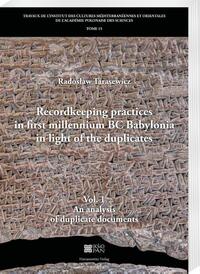 Recordkeeping practices in first millennium BC Babylonia in light of the duplicates.