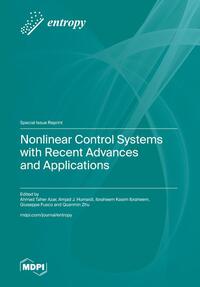 Nonlinear Control Systems with Recent Advances and Applications