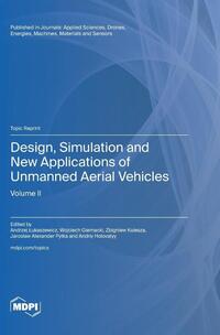 Design, Simulation and New Applications of Unmanned Aerial Vehicles