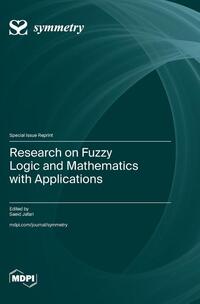 Research on Fuzzy Logic and Mathematics with Applications