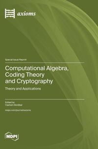 Computational Algebra, Coding Theory and Cryptography
