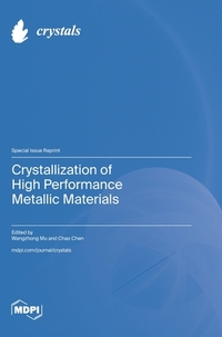 Crystallization of High Performance Metallic Materials