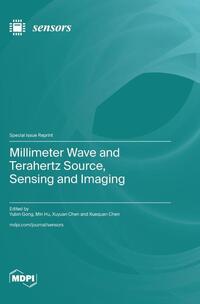 Millimeter Wave and Terahertz Source, Sensing and Imaging