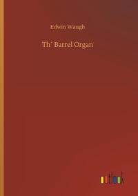 Th Barrel Organ