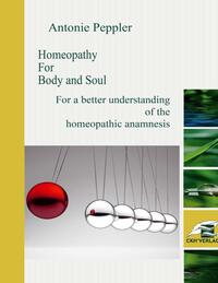 Homeopathy for Body and Soul