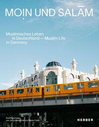 Moin und Salam: Muslim Life in Germany