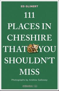 111 Places in Cheshire That You Shouldn't Miss
