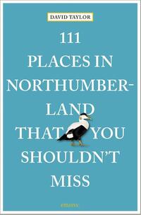 111 Places in Northumberland That You Shouldn't Miss