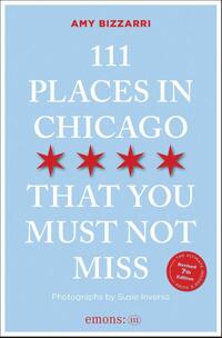 111 Places in Chicago That You Must Not Miss
