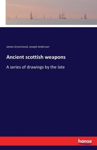 Ancient scottish weapons