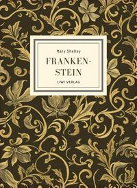 Mary Shelley: Frankenstein (The 1818 Text)