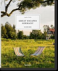 Great Escapes Germany. The Hotel Book