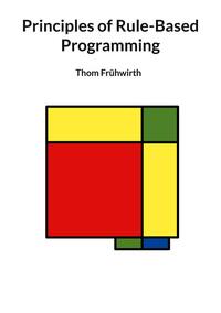 Principles of Rule-Based Programming